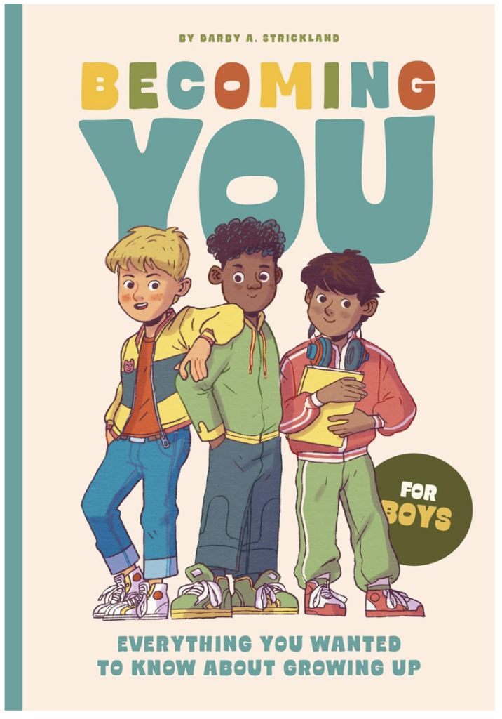 Becoming You for Boys: Everything You Wanted to Know About Growing Up!