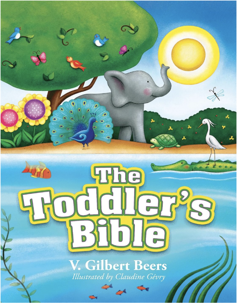 The Toddler’s Bible (1-3 yrs old)